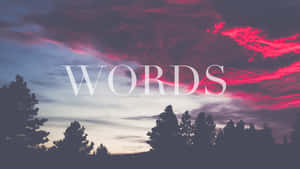 Words In The Sky With Trees Wallpaper