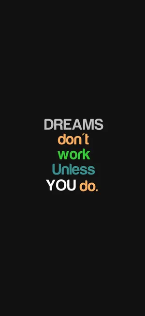 Work For Your Dreams Motivational Mobile Wallpaper