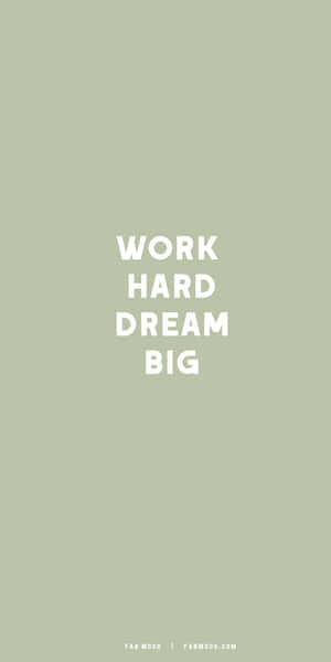 Work Hard Dream Big Wallpaper