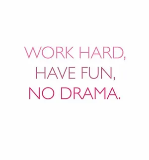 Work Hard Have Fun No Drama_ Quote Wallpaper