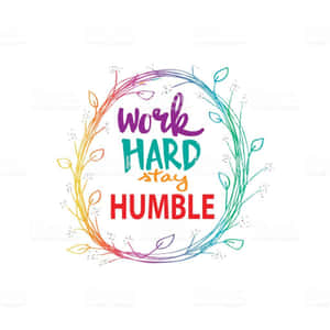 Work Hard Stay Humble Vector Art Illustration Wallpaper