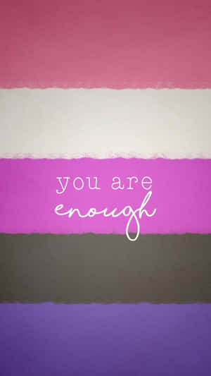 You Are Enough Art Print Wallpaper