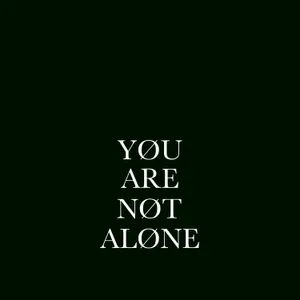You Are Never Alone. Wallpaper
