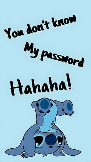 You Dont Know My Password Stitch Laughing Wallpaper