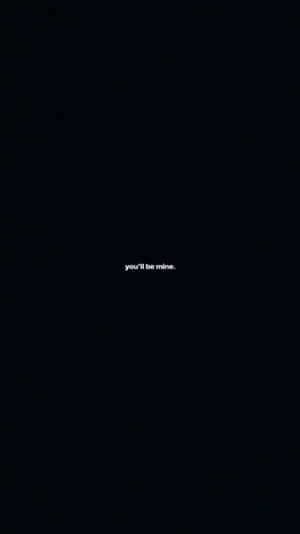 You'll Be Mine Aesthetic Mood Wallpaper