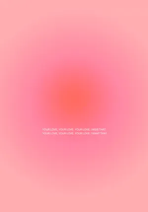 Your Love Pink Aura Aesthetic Wallpaper