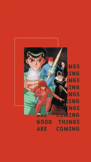 Yuyu Hakusho Good Things Are Coming Wallpaper