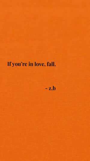 Zach Bryan Love Quote Orange Background Wallpaper